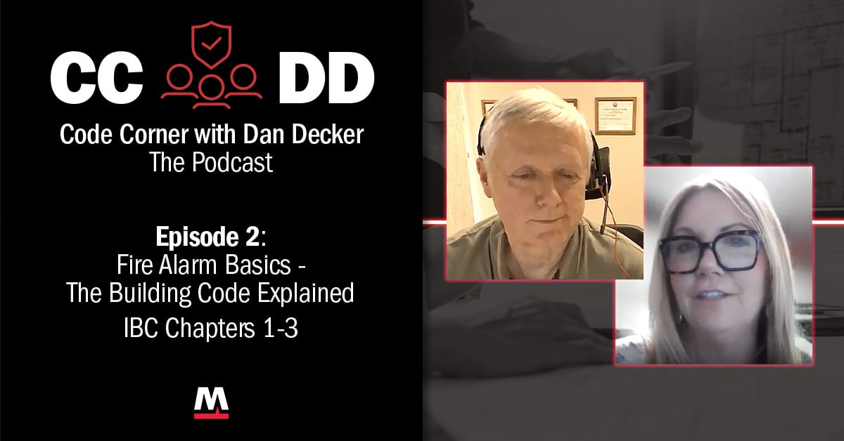 Code Corner with Dan Decker (Ep. 2): Fire Alarm Basics – The Building Code Explained (Chapters 1-3)