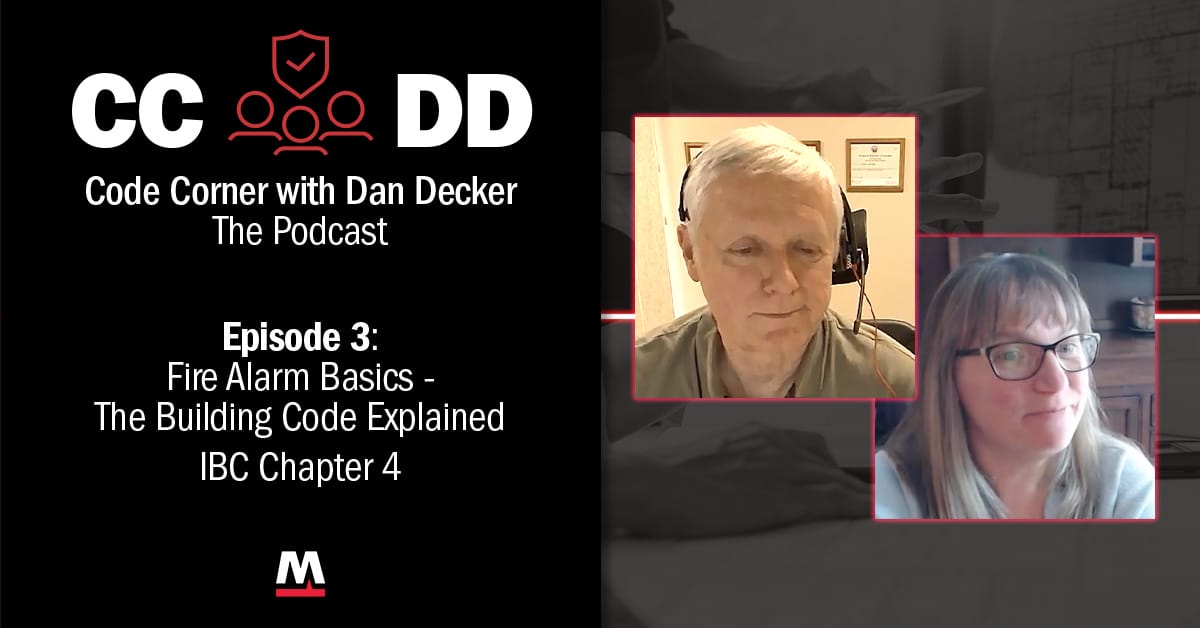 Code Corner with Dan Decker (Ep. 3): Fire Alarm Basics – The Building Code Explained (Chapter 4)