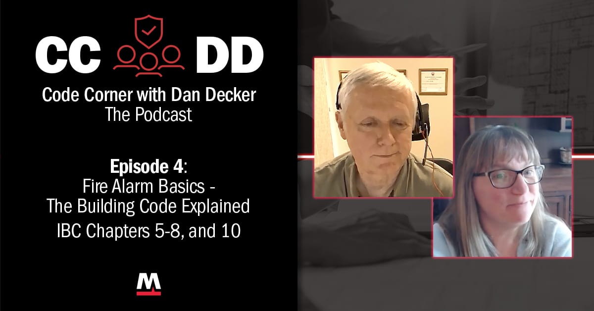 Code Corner with Dan Decker (Ep. 4): Fire Alarm Basics – The Building Code Explained (Chapters 5-8, 10)