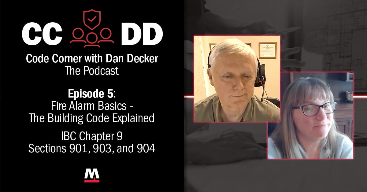 Code Corner with Dan Decker (Ep. 5): Fire Alarm Basics – The Building Code Explained (Chapter 9, 901, 903, 904)
